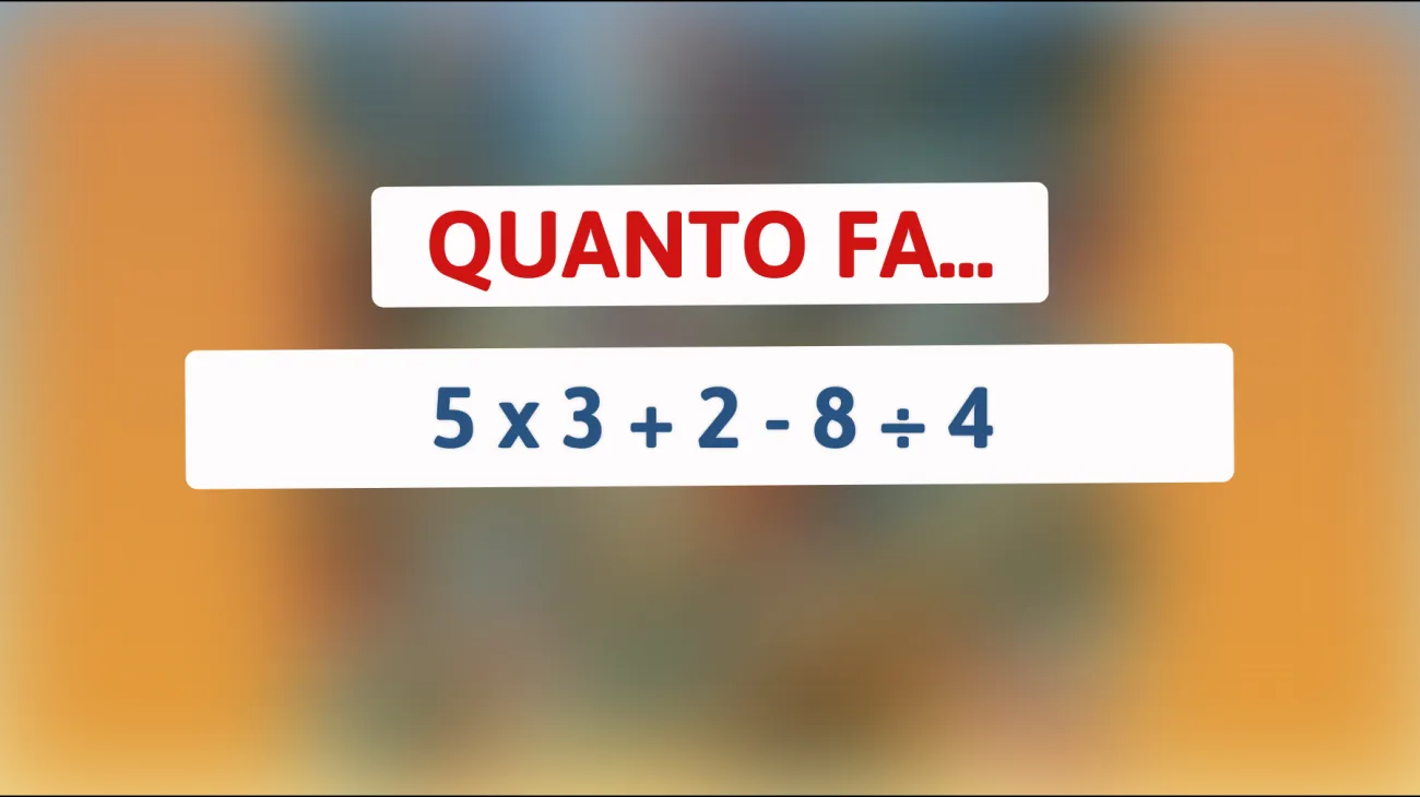 Se risolvi questo indovinello sei un vero genio: scopri se sei tra i pochi in grado di svelare il mistero della semplice operazione matematica che ha confuso tutti!"